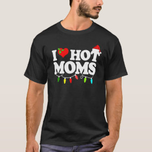 T-shirt I Love Hot Moms Red Heart Love Moms Christmas Paja