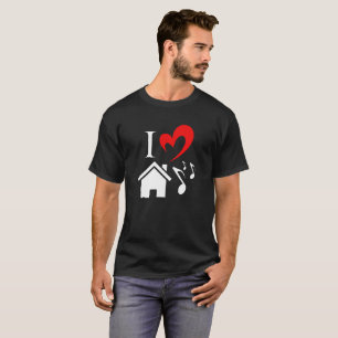 T-shirt I Love House Musique coeur musique Valentines Day