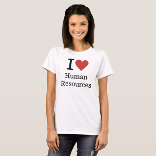 T-shirt I ❤️ Love Human Resources CUSTOM Femmes