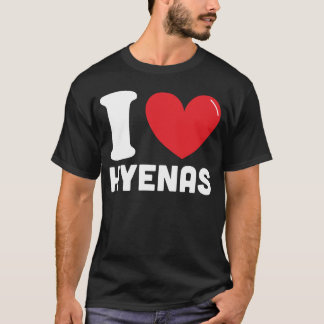 T-shirt I Love Hyenas