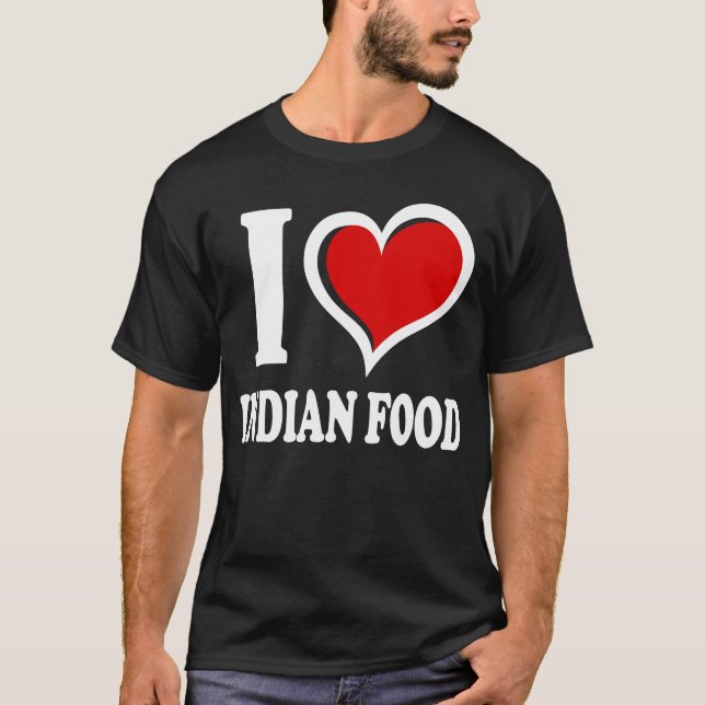 T-shirt I Love Indian Food I Heart (Devant)