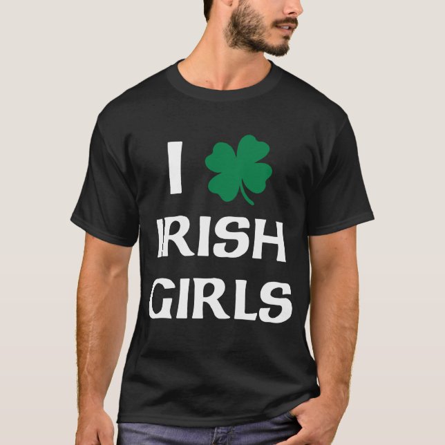 T-shirt I Love Irish Girls Shirt (Devant)