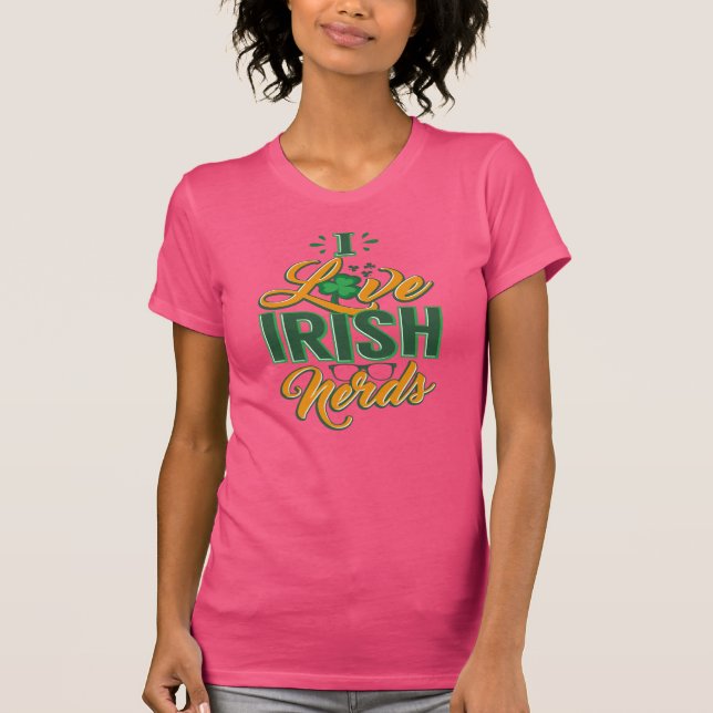 T-shirt I Love Irish Nerds Funny St Patrick's Day Gag (Devant)