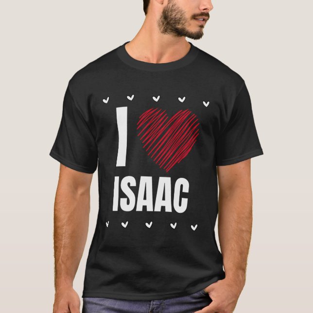 T-shirt I Love Isaac Prénom Cool Heart Funny Personali (Devant)