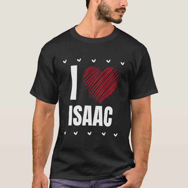 T-shirt I Love Isaac Prénom Cool Heart Funny Personali (Devant)