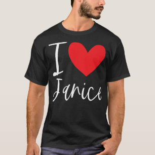 T-shirt I Love Janice Nom Fille Personnalisée Femme BFF Fr