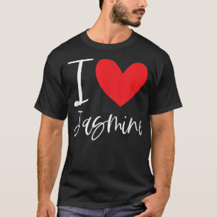 T-shirt I Love Jasmine Nom Personnalisé Fille Femme BFF Fr