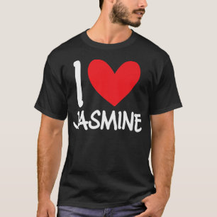 T-shirt I Love Jasmine Nom Personnalisé Fille Femme BFF Fr