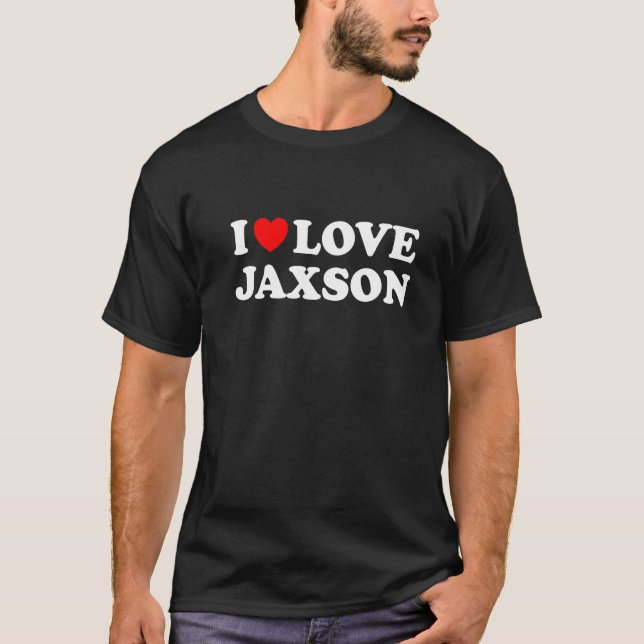 T-shirt I Love Jaxson I Heart Jaxson (Devant)