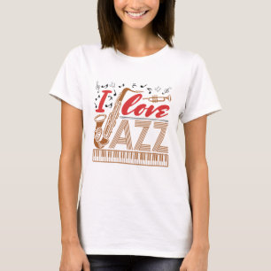 T-shirt I Love Jazz Music Musicien Fan Saxophone