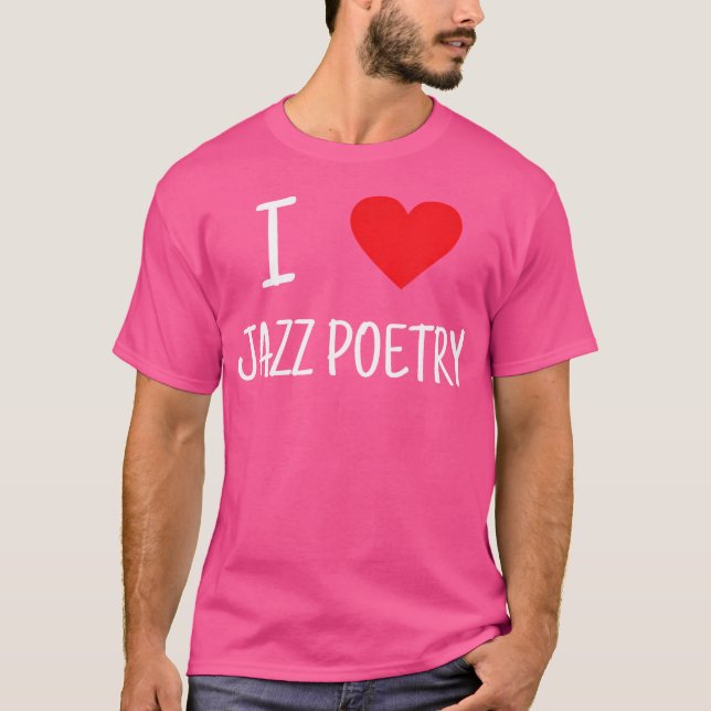 T-shirt I Love Jazz Poetry (Devant)