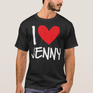 T-shirt I Love Jenny Nom Fille Personnalisée Femme BFF Fri