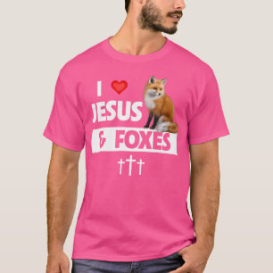 T-shirt I Love Jesus And Foxes Zoo Faune Nature Fox Chr