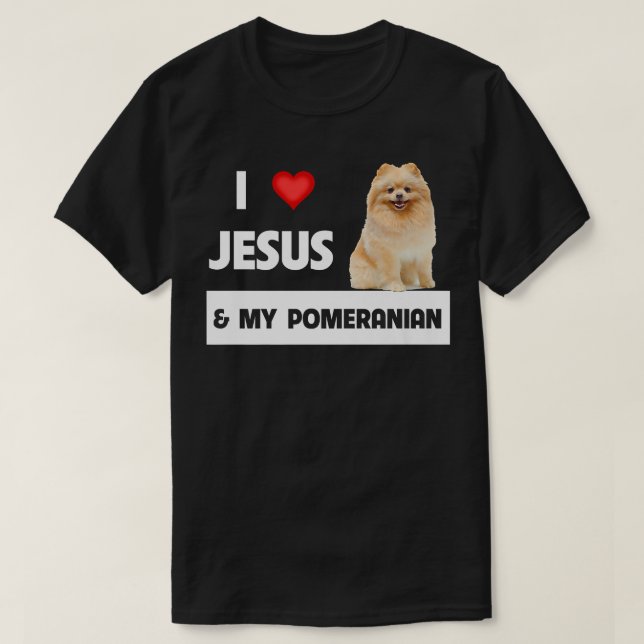 T-shirt I Love Jesus and My Pomeranian Chien Maman et Papa (Design devant)