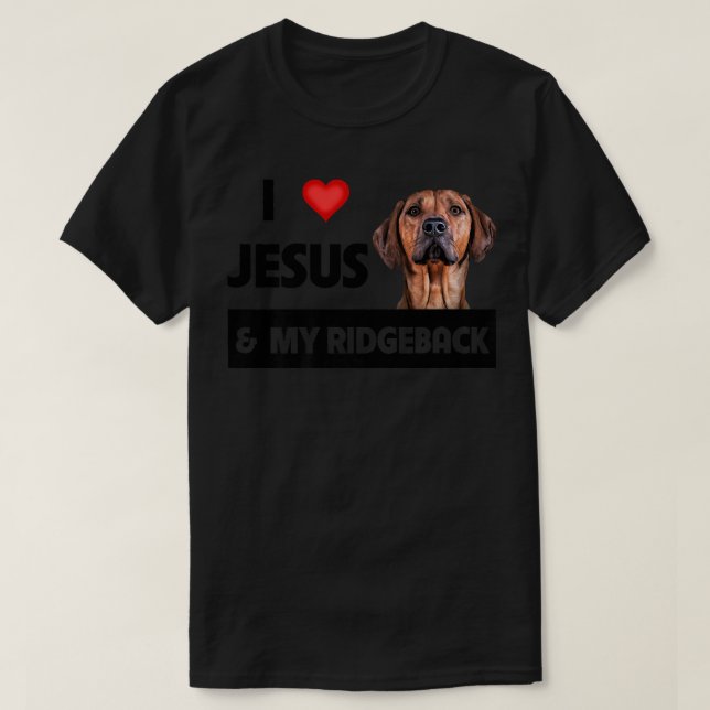 T-shirt I Love Jesus and My Rhodesian Ridgeback Maman Papa (Design devant)