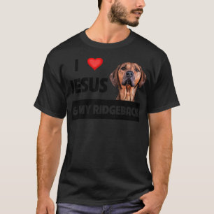 T-shirt I Love Jesus and My Rhodesian Ridgeback Maman Papa