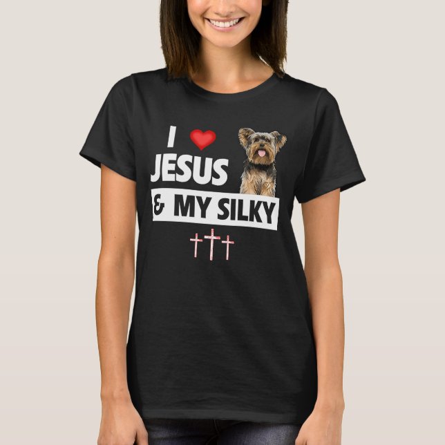T-shirt I Love Jesus and My Silky Terrier Chien Maman Papa (Devant)