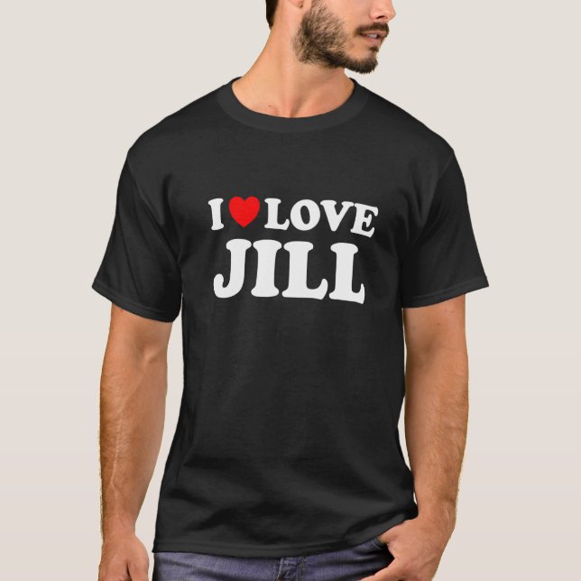 T-shirt I Love Jill I Heart Jill (Devant)