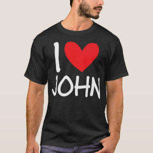 T-shirt I Love John Nom Hommes Personnalisés Guy BFF Ami H