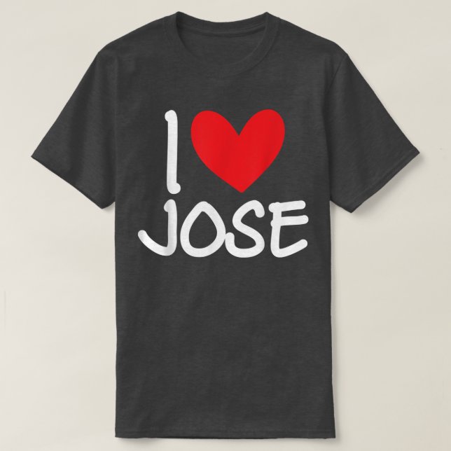 T-shirt I Love Jose Nom Personalized Men Guy BFF Friend H (Design devant)