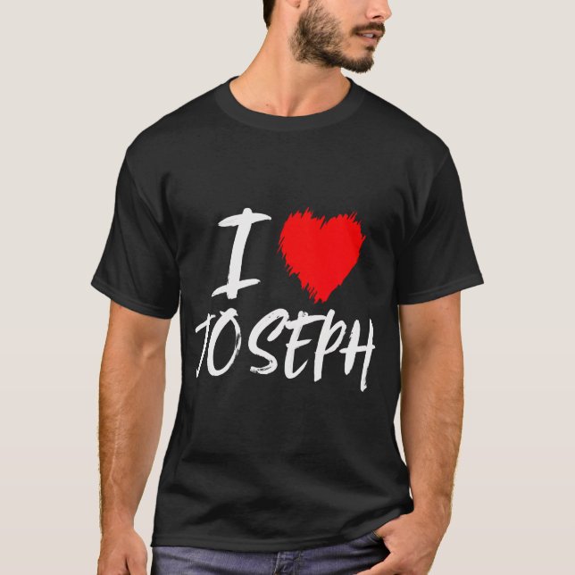 T-shirt I Love Joseph Boyfriend Mari Son Grand-Fils Papa (Devant)