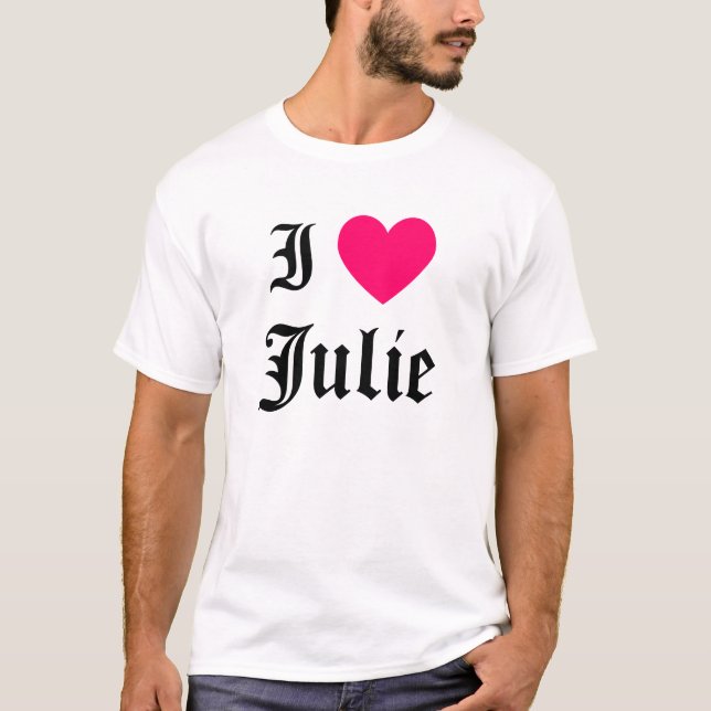 T-shirt I Love Julie (Devant)