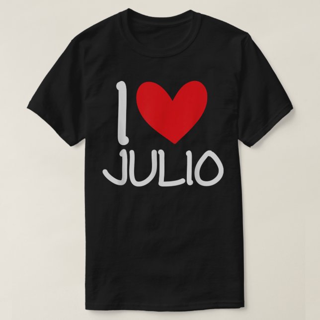T-shirt I Love Julio Nom Hommes Personnalisés Guy BFF Ami (Design devant)