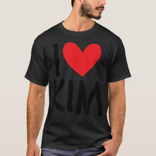 T-shirt I Love Kim Nom Fille Personnalisée Femme BFF Ami