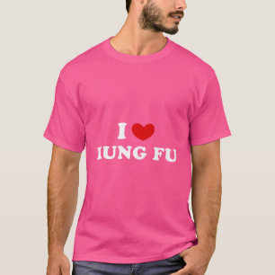 T-shirt I Love Kung Fu I Heart Kung Fu