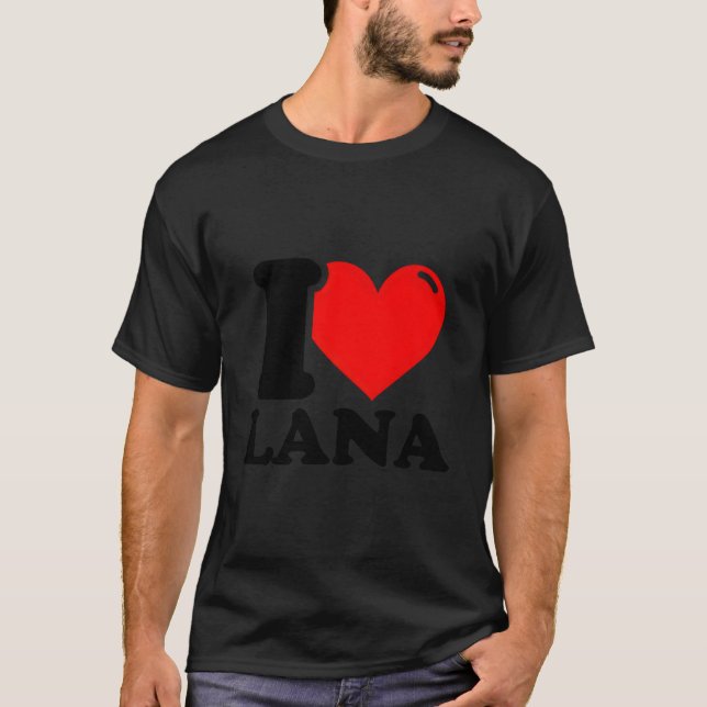 T-shirt I Love Lana (Devant)