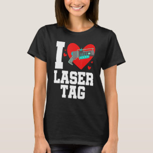 T-shirt I Love Lasertag Lasertag Lecteur Lasergame Phaser