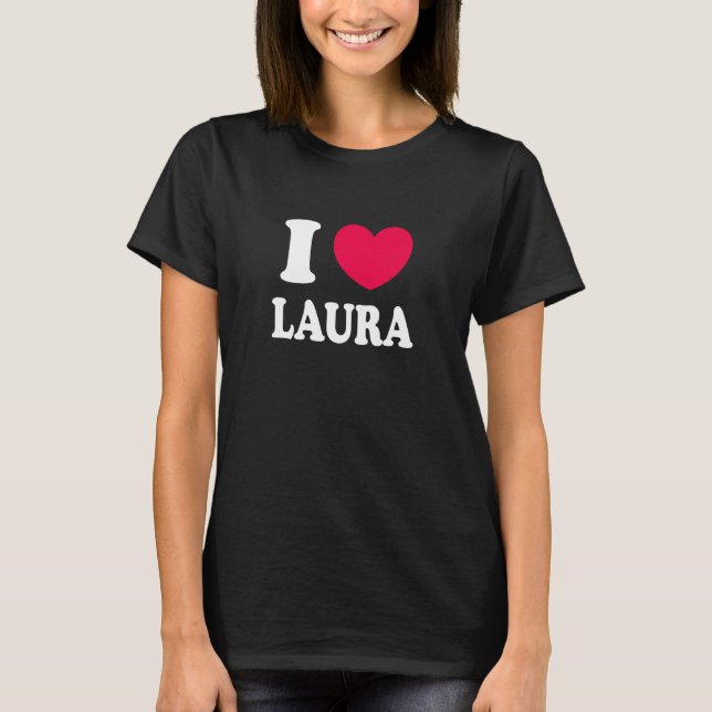 T-shirt I Love Laura (Devant)