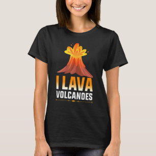 T-shirt I Love Lava Volcanoes Géographie Géologue Volcanol