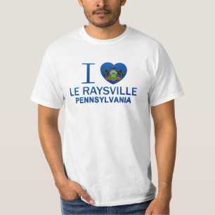 T-shirt I Love Le Raysville, PA