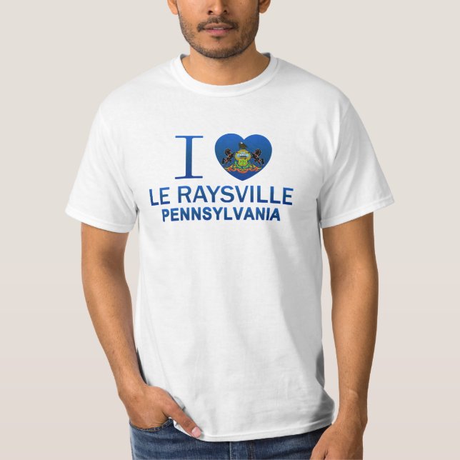 T-shirt I Love Le Raysville, PA (Devant)