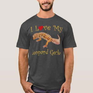 T-shirt I Love Leopard Gecko Design Cool