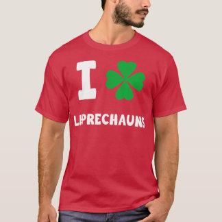 T-shirt I Love Leprechauns Funny St