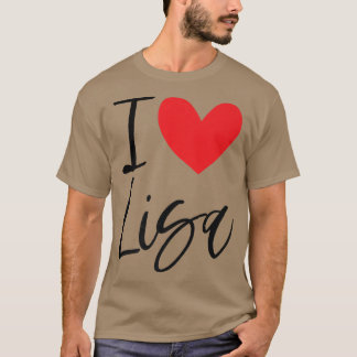 T-shirt I Love Lisa Name Personnalisée Girl Woman BFF Frie