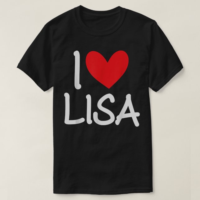 T-shirt I Love Lisa Name Personnalisée Girl Woman BFF Frie (Design devant)