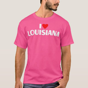 T-shirt I Love Louisiana Best Home State I Heart Louisiane