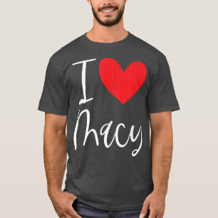 T-shirt I Love Macy Nom Personnalisé Fille Femme BFF Frien