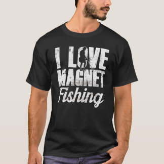 T-shirt I Love Magnet Pêche Magnets Pêcheur Fisher