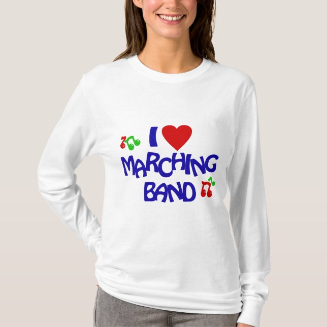 T-shirt I Love Marching Band (Devant)