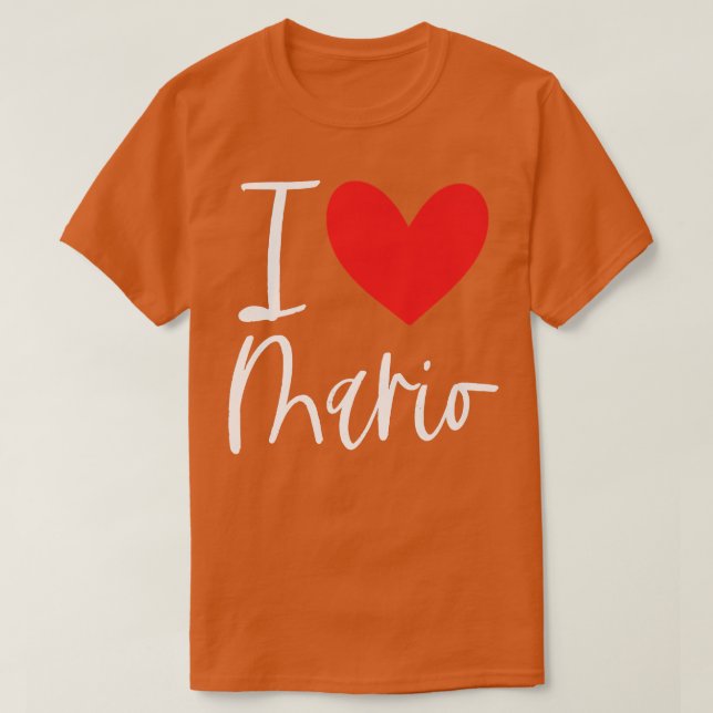 T-shirt I Love Mario Name Personalized Boy Man BFF Friend  (Design devant)