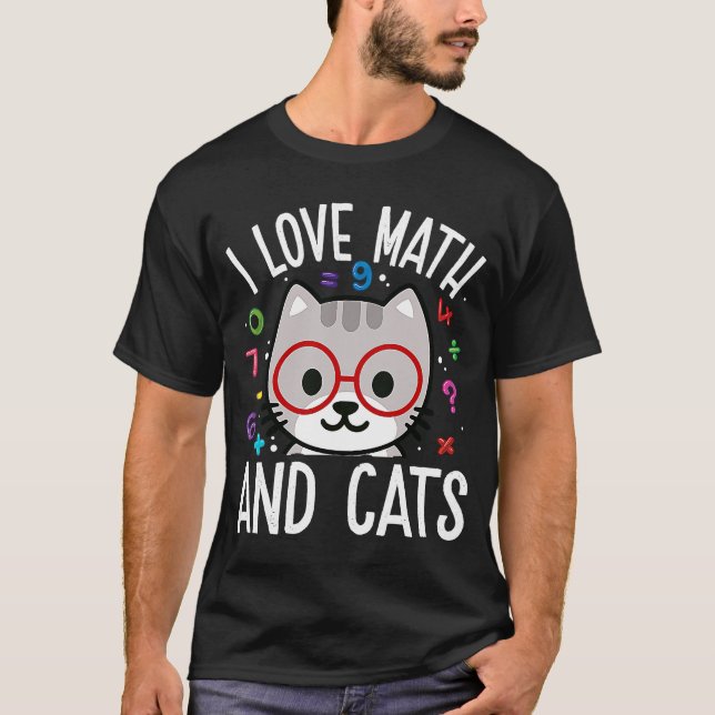 T-shirt I Love Math And Cats Math Kitty Kitten Graphisme (Devant)