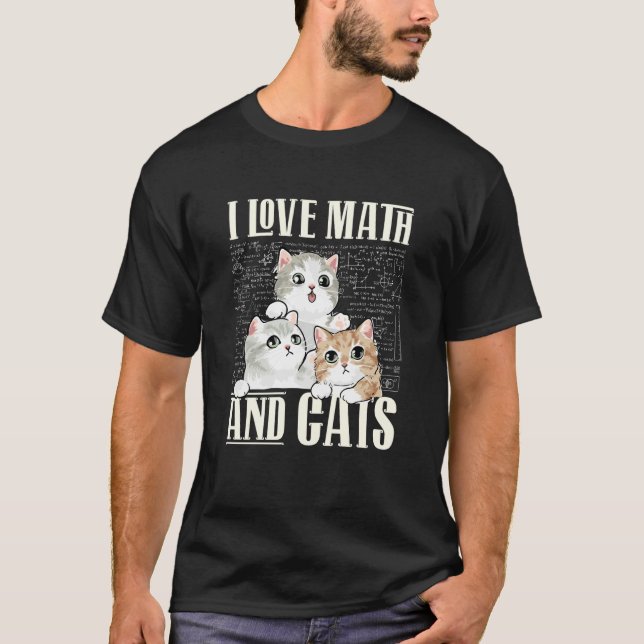 T-shirt I Love Math And Cats Mathematics Teacher Kitty (Devant)