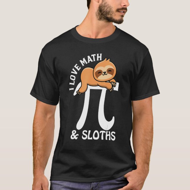 T-shirt I Love Math and Sloths Pi Day (Devant)