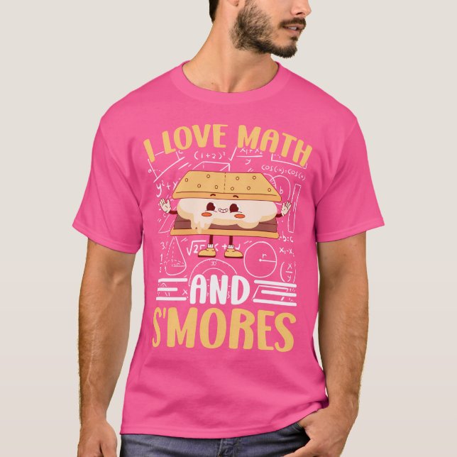 T-shirt I Love Math And Smores School Marshmallow Camping (Devant)