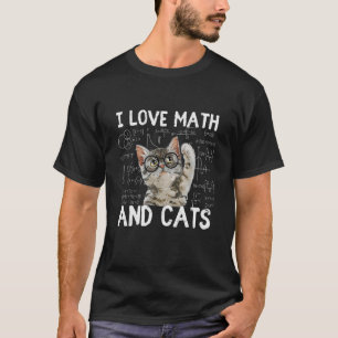 T-shirt I Love Math Et Chats Math Lover Amoureux des chats
