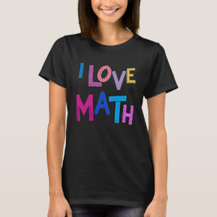 T-shirt I Love Math Funny Mathématiques Enfants Filles Fil